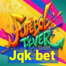 Jqk bet